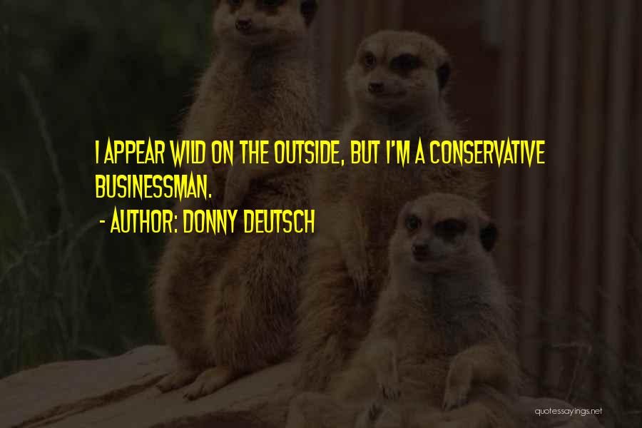 Ralph Wiggins Quotes By Donny Deutsch