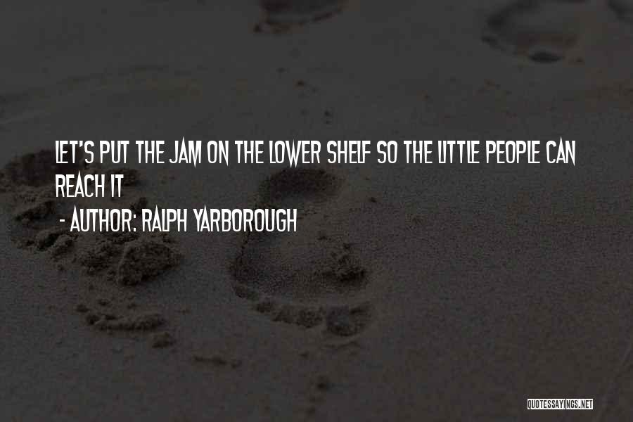 Ralph Yarborough Quotes 2247275