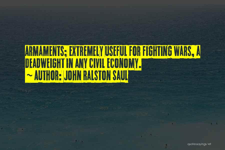 Ralston Quotes By John Ralston Saul