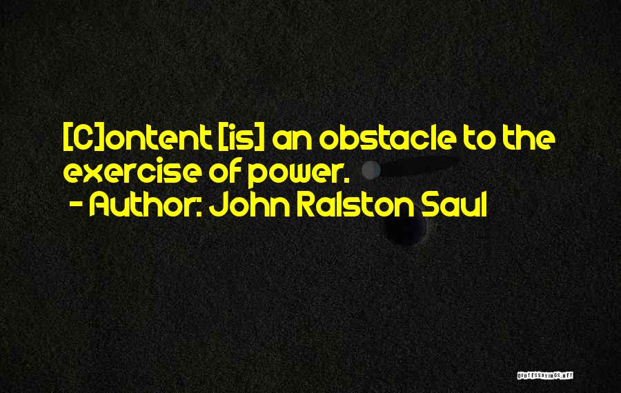 Ralston Quotes By John Ralston Saul