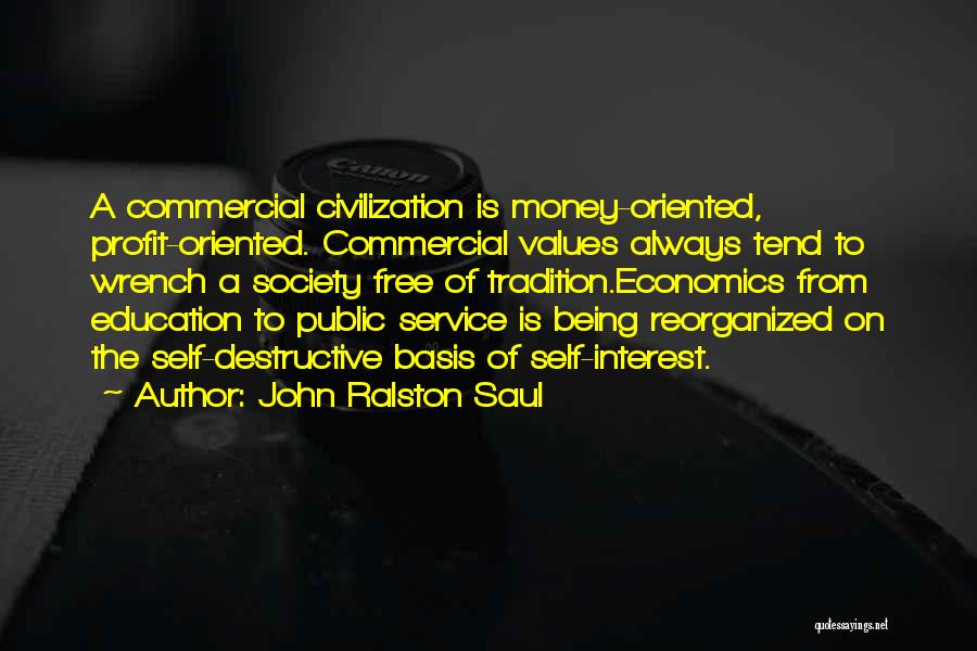 Ralston Quotes By John Ralston Saul