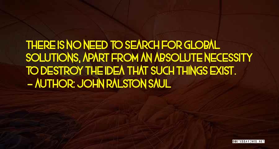 Ralston Quotes By John Ralston Saul