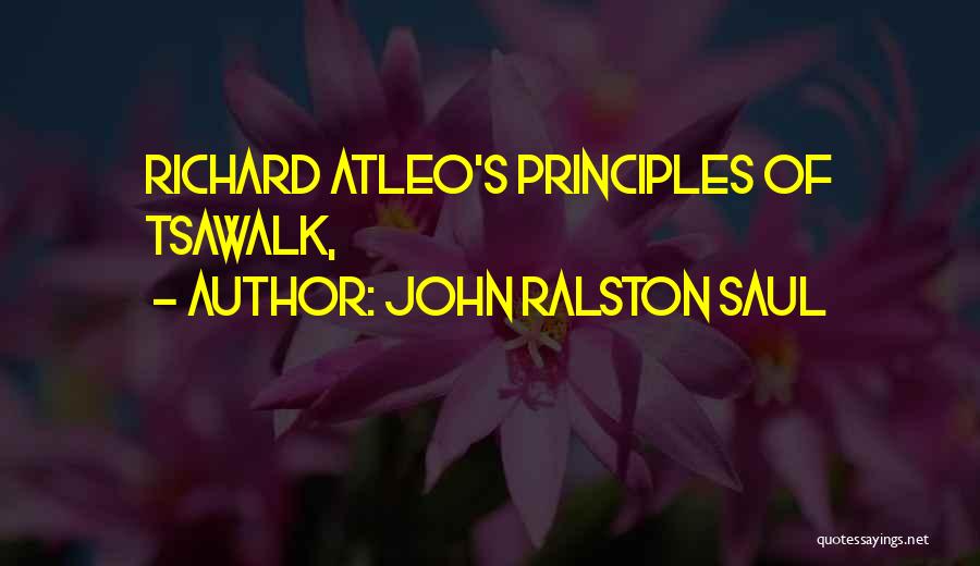 Ralston Quotes By John Ralston Saul