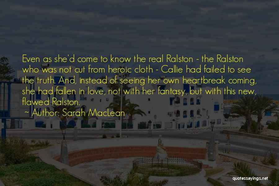 Ralston Quotes By Sarah MacLean