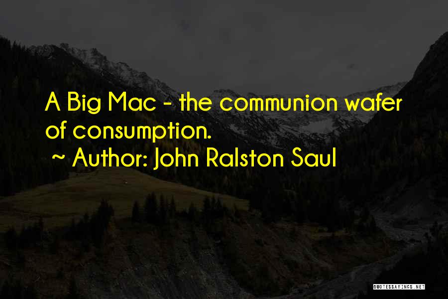 Ralston Saul Quotes By John Ralston Saul