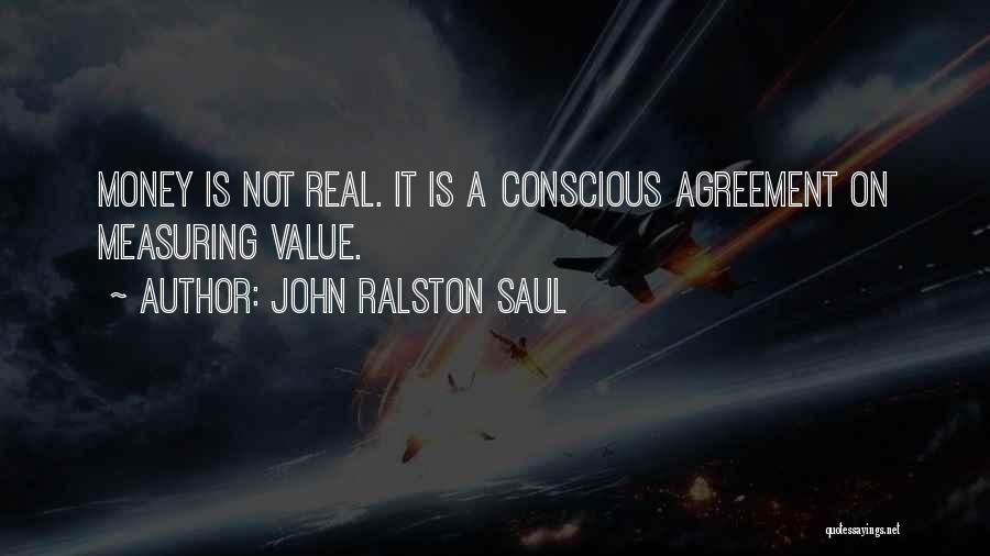 Ralston Saul Quotes By John Ralston Saul