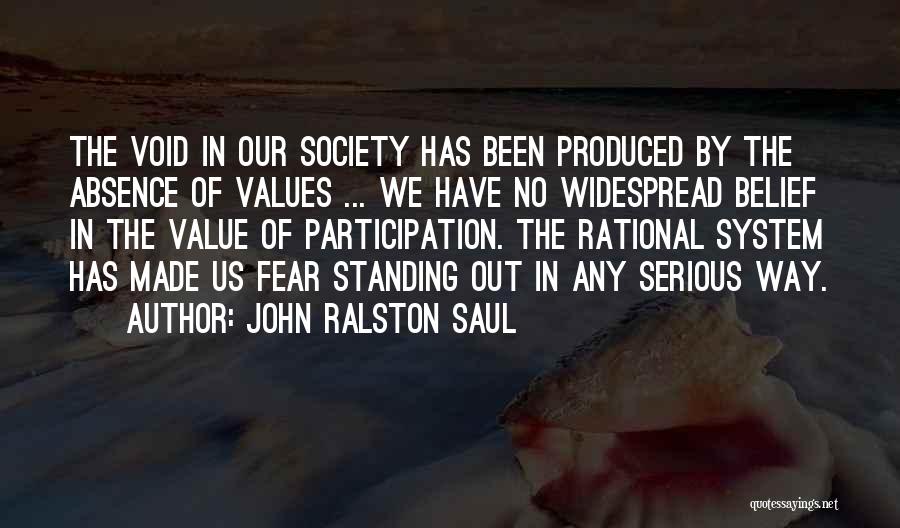 Ralston Saul Quotes By John Ralston Saul