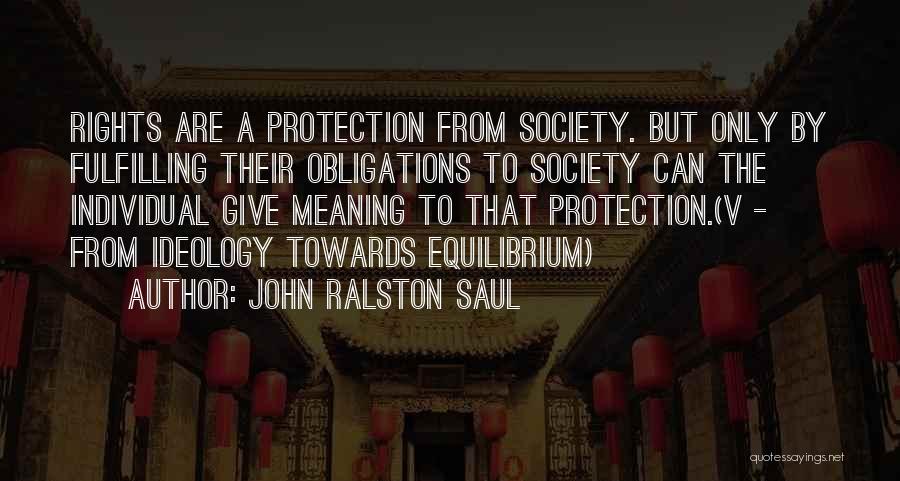 Ralston Saul Quotes By John Ralston Saul