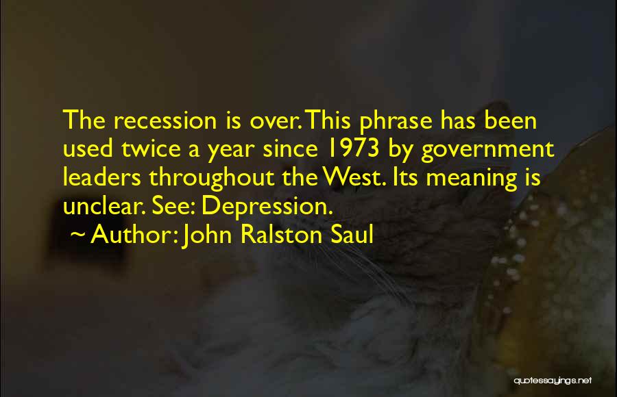 Ralston Saul Quotes By John Ralston Saul