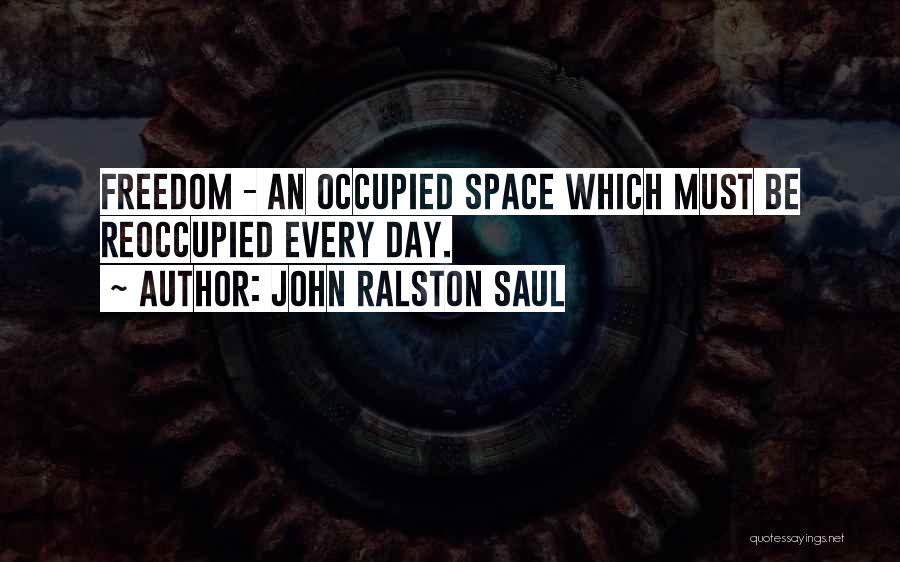 Ralston Saul Quotes By John Ralston Saul