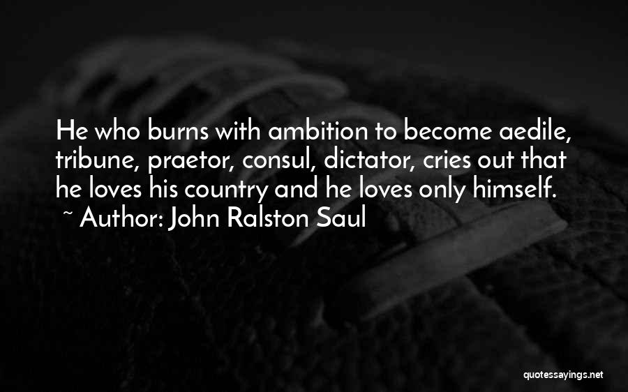 Ralston Saul Quotes By John Ralston Saul