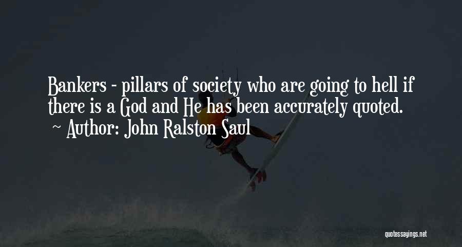 Ralston Saul Quotes By John Ralston Saul