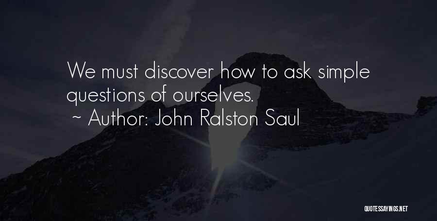 Ralston Saul Quotes By John Ralston Saul