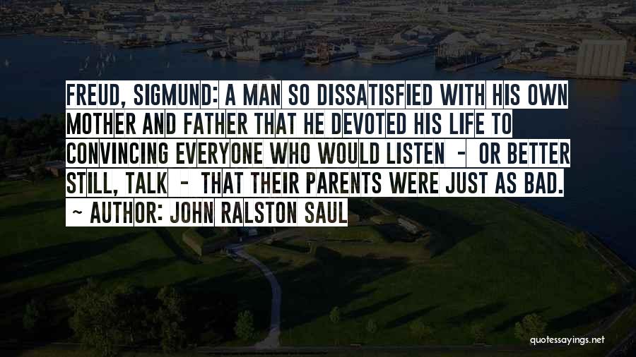 Ralston Saul Quotes By John Ralston Saul