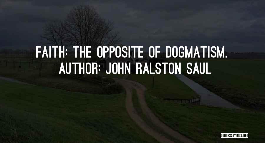 Ralston Saul Quotes By John Ralston Saul