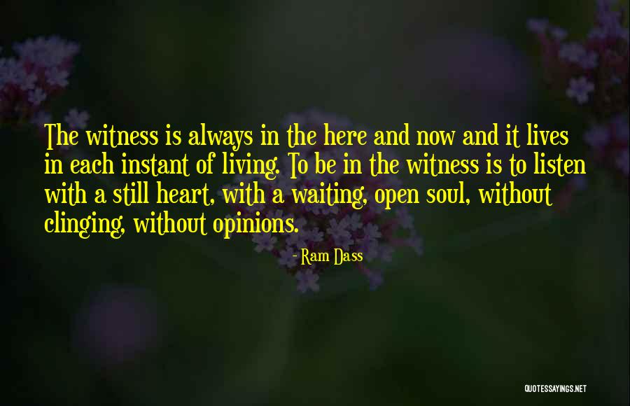 Ram Dass Be Here Now Quotes By Ram Dass Ram Dass Be Here Now Quotes By Ram Dass