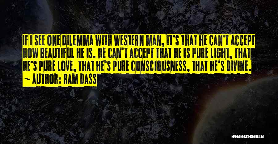 Ram Man Quotes By Ram Dass