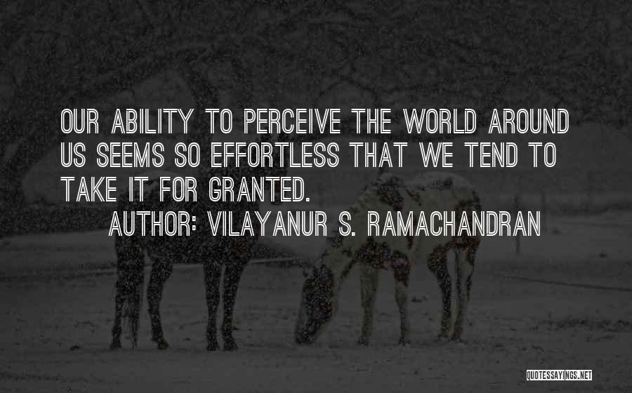 Ramachandran Quotes By Vilayanur S. Ramachandran