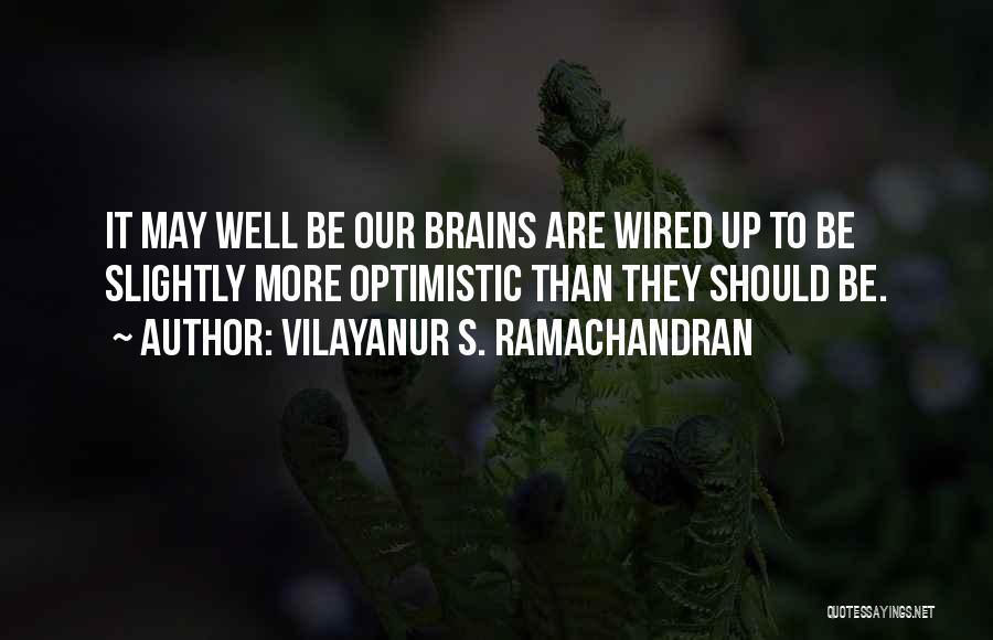 Ramachandran Quotes By Vilayanur S. Ramachandran