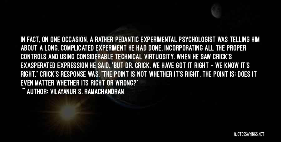 Ramachandran Quotes By Vilayanur S. Ramachandran