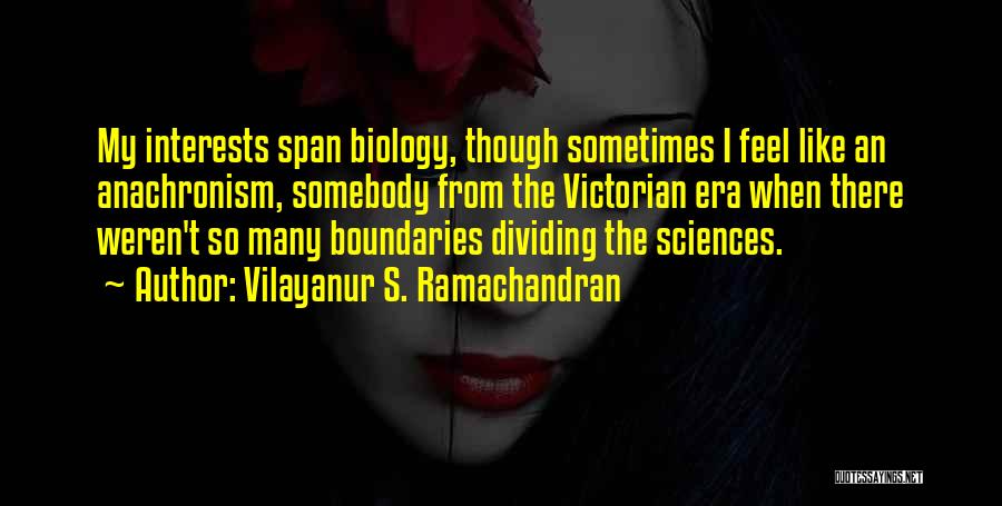 Ramachandran Quotes By Vilayanur S. Ramachandran