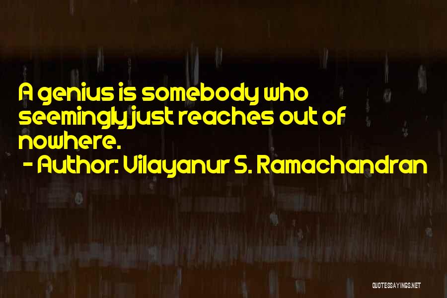 Ramachandran Quotes By Vilayanur S. Ramachandran