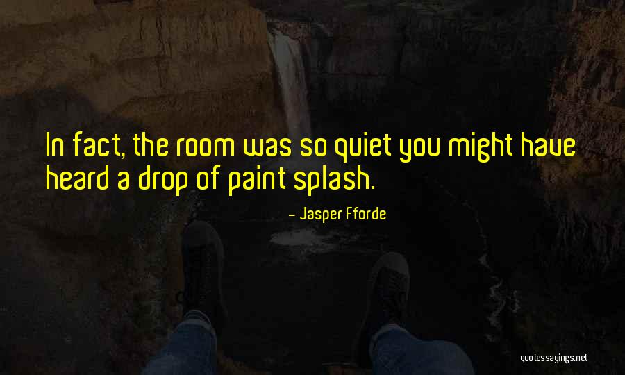 Ramakant Dayama Quotes By Jasper Fforde Ramakant Dayama Quotes By Jasper Fforde