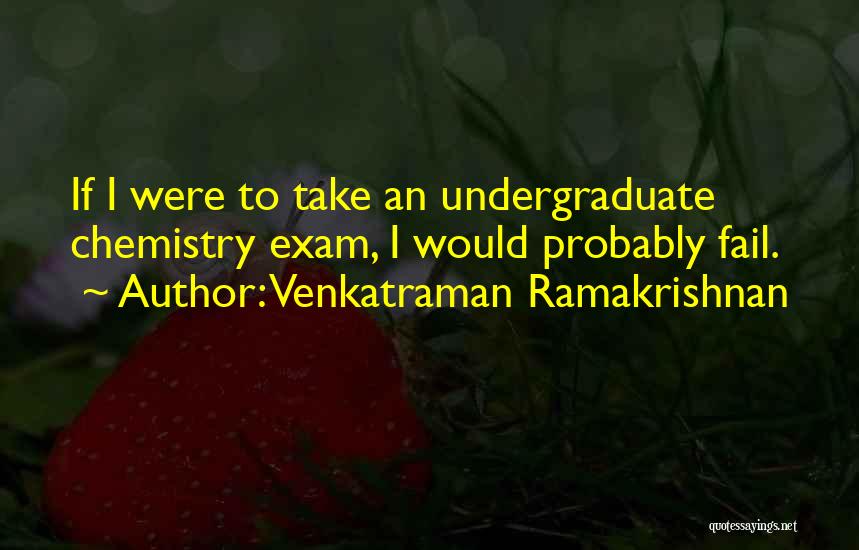 Ramakrishnan Quotes By Venkatraman Ramakrishnan