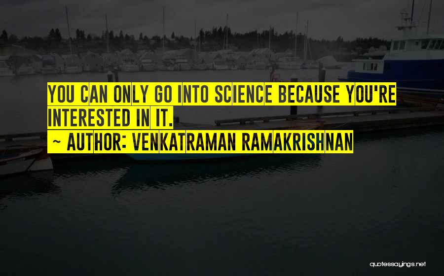 Ramakrishnan Quotes By Venkatraman Ramakrishnan