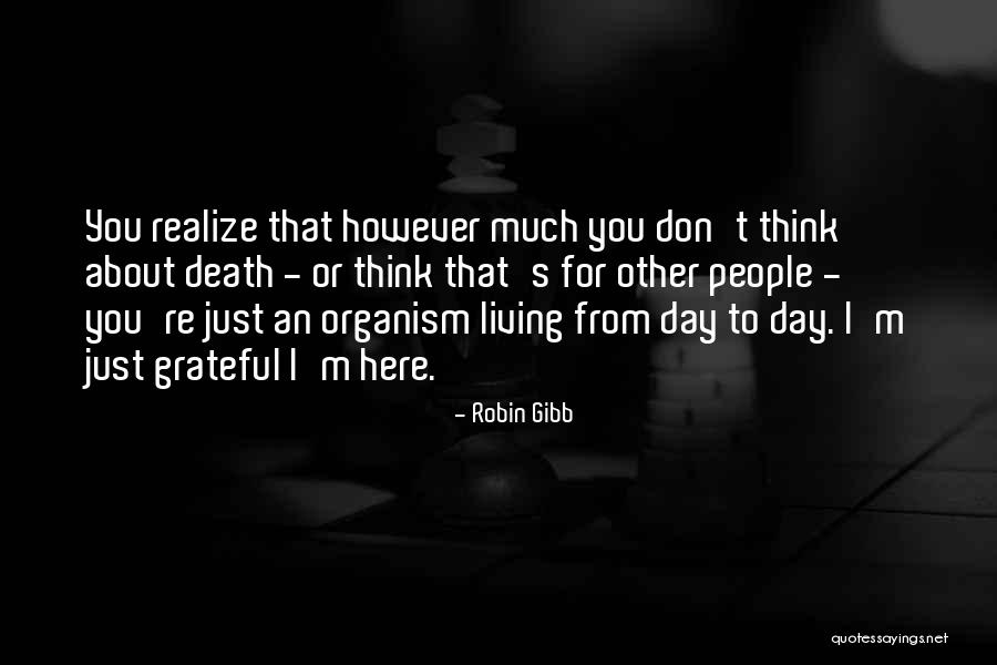Ramallo Bros Quotes By Robin Gibb Ramallo Bros Quotes By Robin Gibb