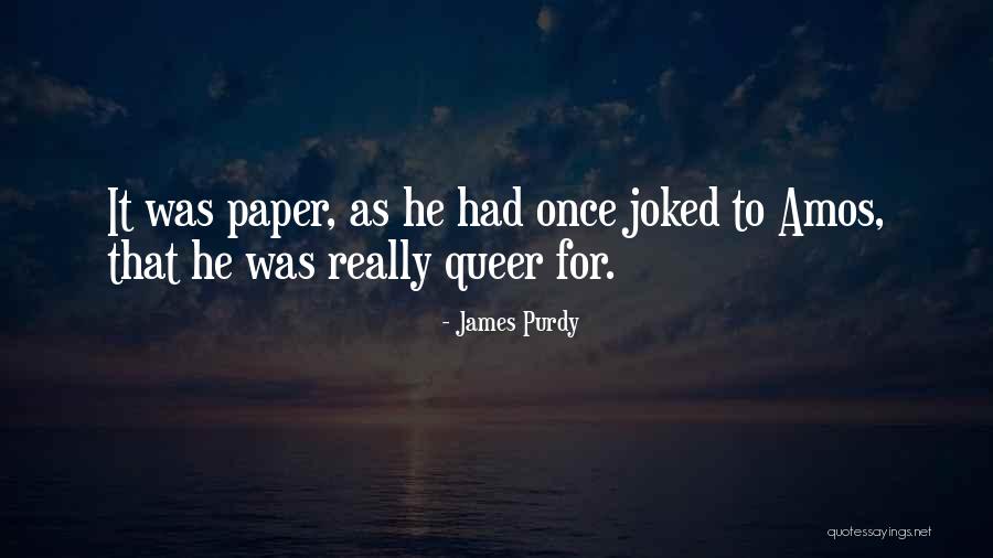 Ramandeep Kaur Quotes By James Purdy Ramandeep Kaur Quotes By James Purdy