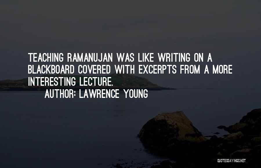 Ramanujan's Quotes By Lawrence Young