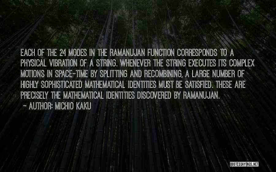 Ramanujan's Quotes By Michio Kaku