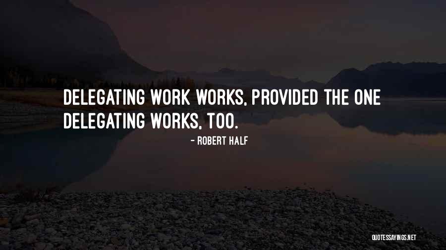 Ramasitele Zilei Quotes By Robert Half Ramasitele Zilei Quotes By Robert Half