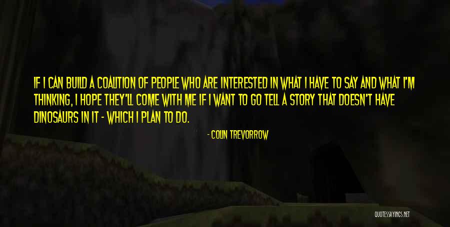 Ramazn Ki Quotes By Colin Trevorrow Ramazn Ki Quotes By Colin Trevorrow
