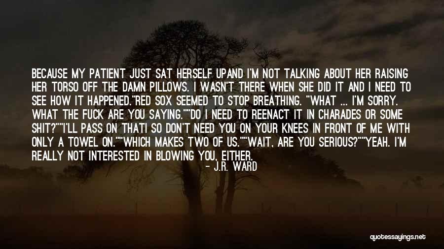 Ramazn Ki Quotes By J.R. Ward Ramazn Ki Quotes By J.R. Ward