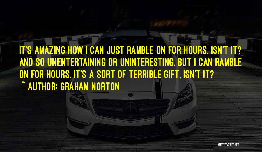 Ramble Quotes By Graham Norton