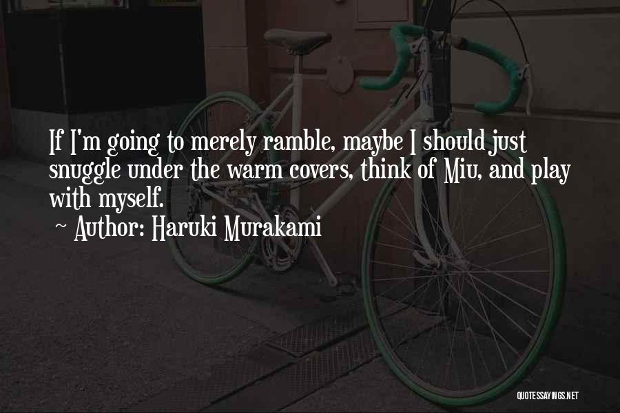 Ramble Quotes By Haruki Murakami