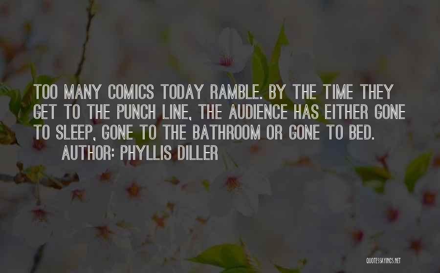 Ramble Quotes By Phyllis Diller