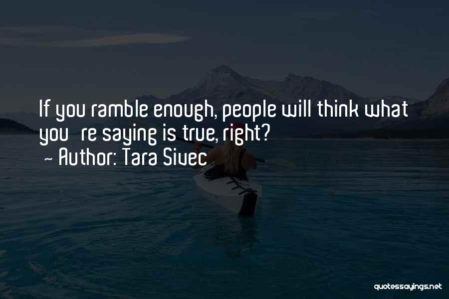 Ramble Quotes By Tara Sivec