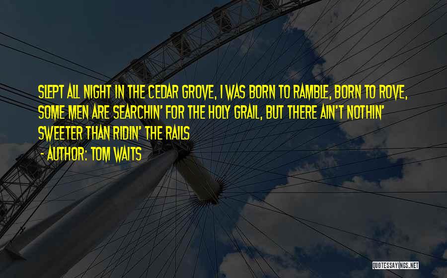 Ramble Quotes By Tom Waits