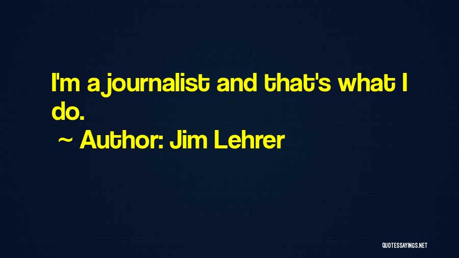 Ramblestone Quotes By Jim Lehrer