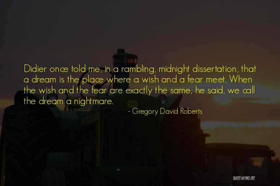Rambling Dream Quotes By Gregory David Roberts Rambling Dream Quotes By Gregory David Roberts
