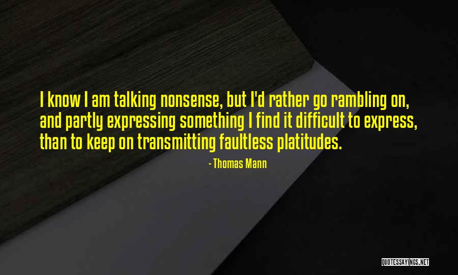 Rambling Nonsense Quotes By Thomas Mann