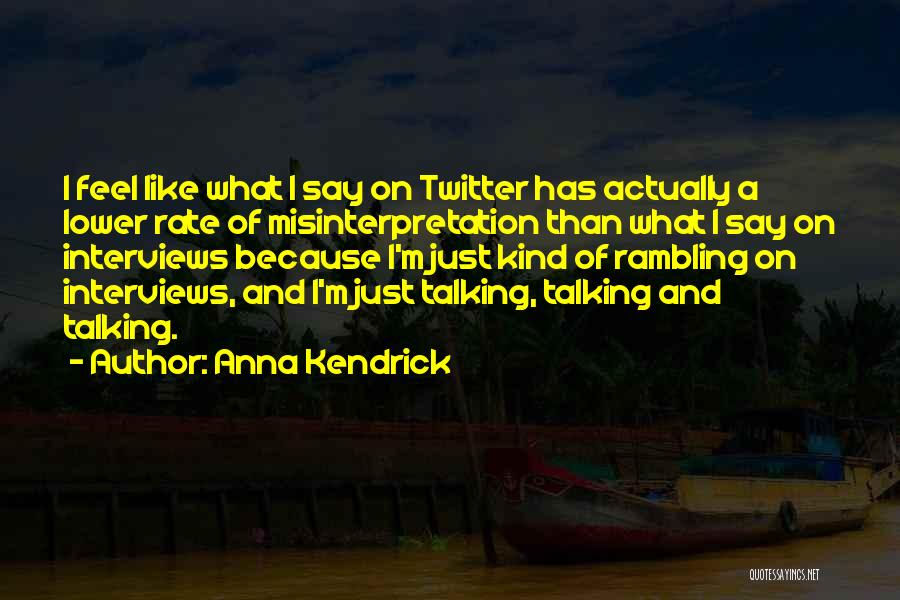 Rambling Quotes By Anna Kendrick