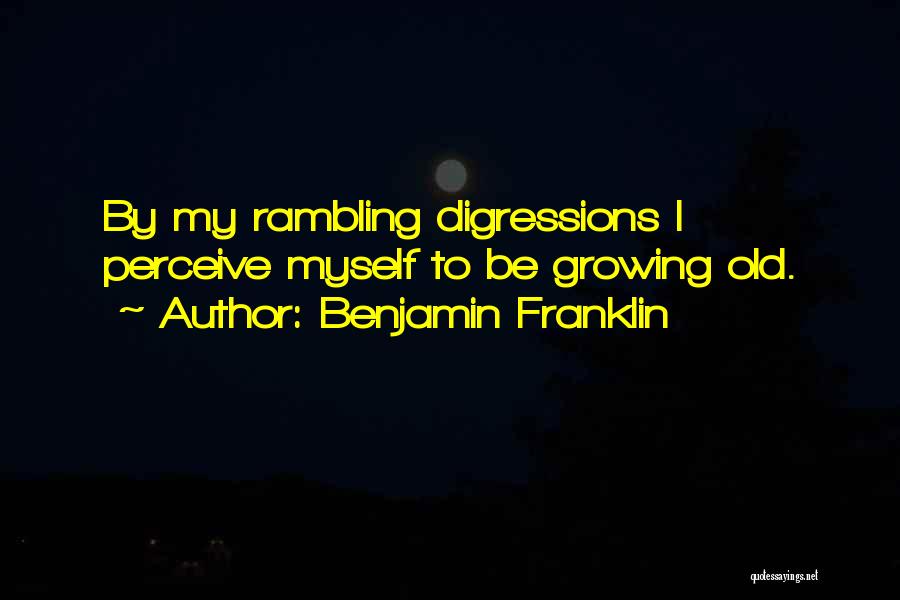 Rambling Quotes By Benjamin Franklin