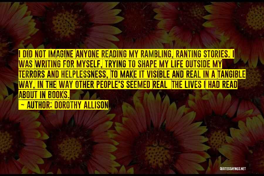 Rambling Quotes By Dorothy Allison