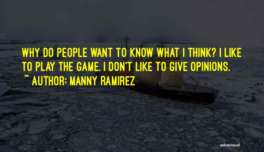 Ramirez Quotes By Manny Ramirez