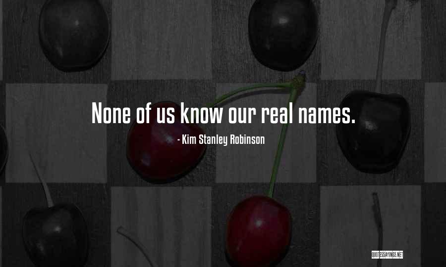 Ramiro Fumazoni Quotes By Kim Stanley Robinson