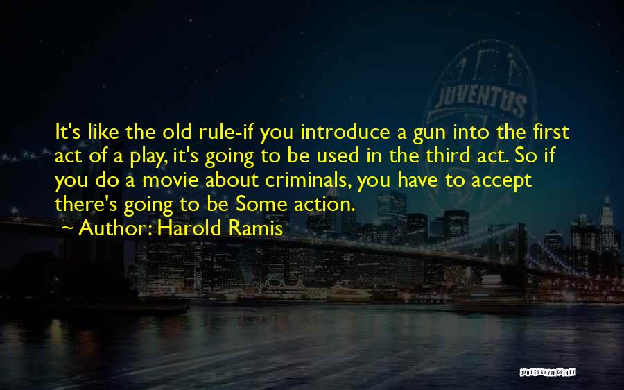 Ramis Movie Quotes By Harold Ramis